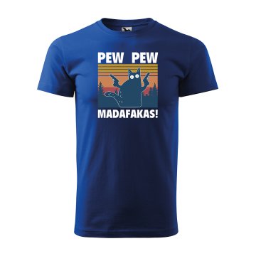 Tričko s potlačou PEW PEW MADAFAKAS