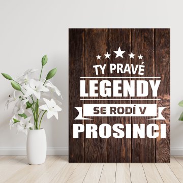 Darčeková ceduľka Ty pravé legendy se rodí v prosinci: 30x40 cm