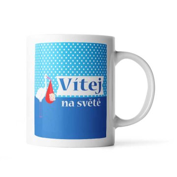 Hrnček Vítej na světě: 330 ml