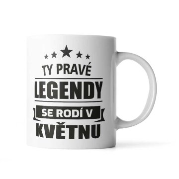 Hrnček Ty pravé legendy se rodí v květnu: 330 ml