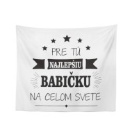 Deka Pre tú najlepšiu babičku: 150x120 cm