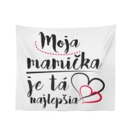 Deka Moja mamička je tá najlepšia: 150x120 cm