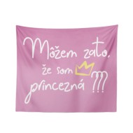 Deka Můžu za to, že jsem princezna: 150x120 cm