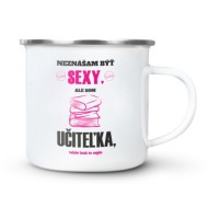 Plecháčik Nesnáším být sexy, ale jsem učitel: 300 ml