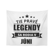 Deka Ty pravé legendy se rodí v červnu: 150x120 cm