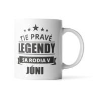 Hrnček Ty pravé legendy se rodí v červnu: 330 ml