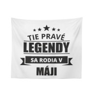 Deka Ty pravé legendy se rodí v květnu: 150x120 cm