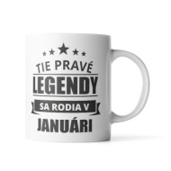 Hrnček Ty pravé legendy se rodí v lednu: 330 ml