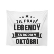 Deka Ty pravé legendy se rodí v říjnu: 150x120 cm