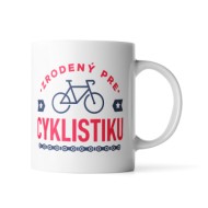 Hrnček Zrozen pro cyklistiku: 330 ml