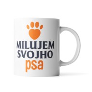 Hrnček Milujem svojho psa: 330 ml