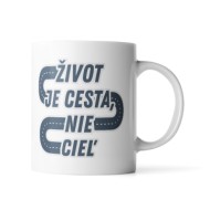 Hrnček Život je cesta, nikoliv cíl: 330 ml