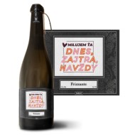 Prosecco Dnes, zajtra, navždy: 0,75 l