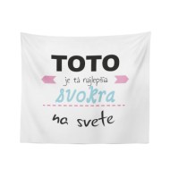 Deka Toto je tá najlepšia svokra na svete: 150x120 cm