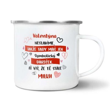 Plecháčik Valentýna neslavíme ...: 300 ml