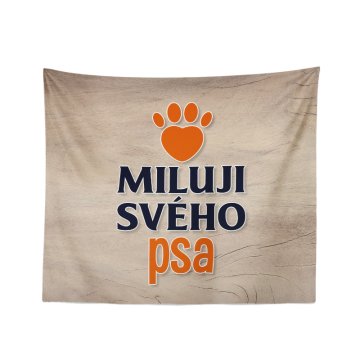 Deka Miluji svého psa: 150x120 cm