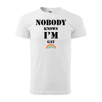 Tričko s potlačou Nobody knows I am gay