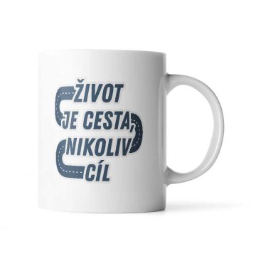 Hrnček Život je cesta, nikoliv cíl: 330 ml